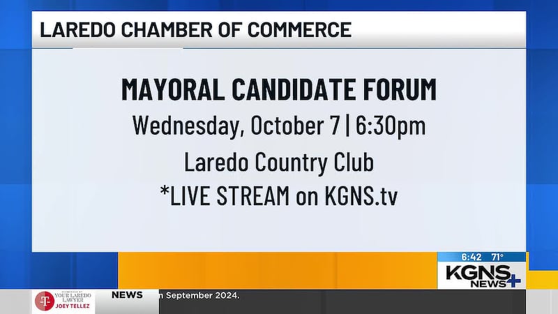 The Laredo Chamber of Commerce is hosting a forum featuring four mayoral candidates.